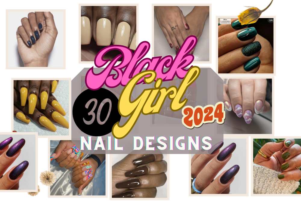 Black Girl Nail designs 2024
